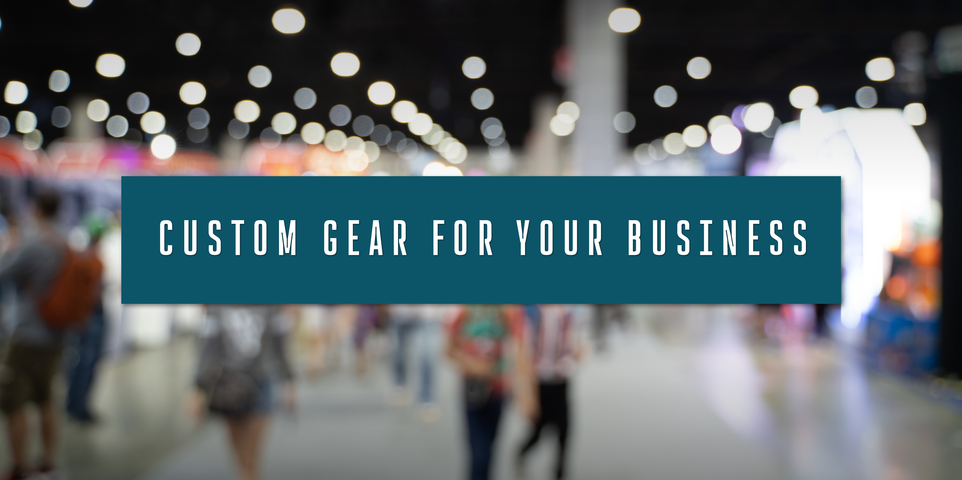 Custom Gear for your Business